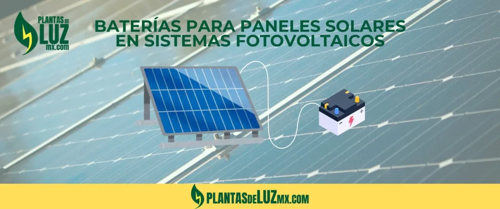 Baterías para sistemas fotovoltaicos